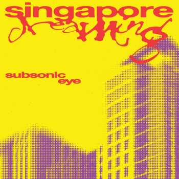 MC Subsonic Eye: Singapore Dreaming