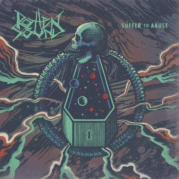 Album Rotten Sound: Suffer To Abuse