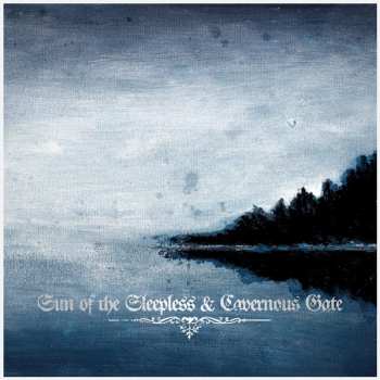 Album Sun Of The Sleepless / Cavernous Gate: Sun Of The Sleepless / Cavernous Gate