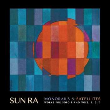 2CD Sun Ra: Monorails & Satellites (Works For Solo Piano Vols. 1, 2, 3) DLX