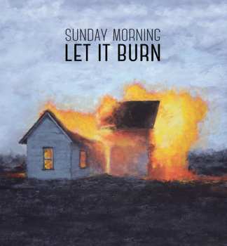 CD Sunday Morning: Let It Burn
