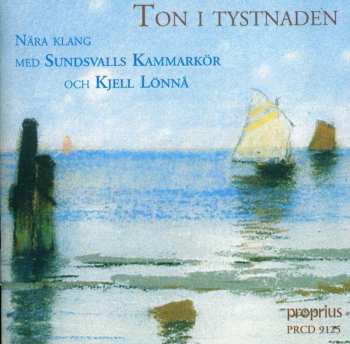 Album Sundsvalls Kammarkör: Ton I Tystnaden