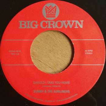 SP Sunny & The Sunliners: The One Who's Hurting Is You / Should I Take You Home