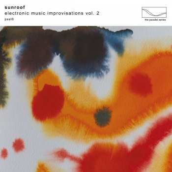 LP Sunroof: Electronic Music Improvisations Vol. 2 CLR | LTD