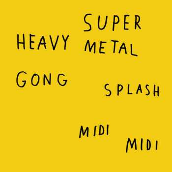 Album Super Heavy Metal: Gong Splash Midi Midi