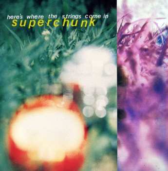 CD Superchunk: Here's Where The Strings Come In