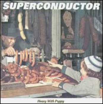 Album Superconductor: Heavy With Puppy