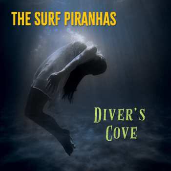 Album Surf Piranas: Diver's Cove