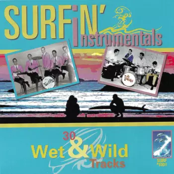 Surfin' Instrumentals: 30 Wet & Wild Tracks / Var: Surfin' Instrumentals: 30 Wet & Wild Tracks