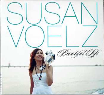 CD Susan Voelz: Beautiful Life