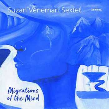 LP Suzan Veneman Sextet: Migrations Of The Mind