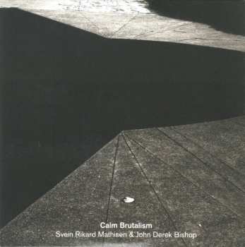 Album Svein Rikard Mathisen: Calm Brutalism