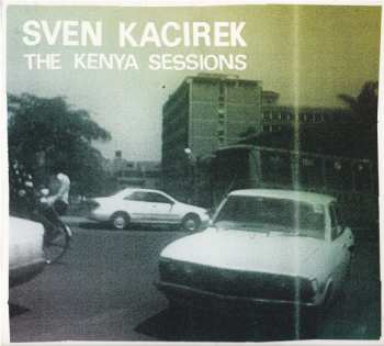 CD Sven Kacirek: The Kenya Sessions