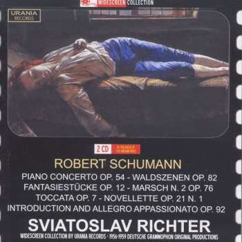 Album Robert Schumann: Piano Concerto Op. 54 - Waldszenen Op. 82 - Fantasiestücke Op. 12 - Marsch N. 2 Op. 76 - Toccata Op. 7 - Novellette Op. 21 N. 1 - Introduction And Allegro Appassionato Op. 92