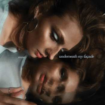 LP Swan: Underneath My Facade