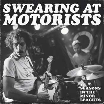Album Swearing At Motorists: 31 Seasons In The Minor Leagues