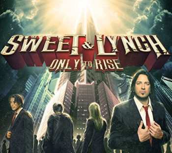 LP Sweet & Lynch: Only To Rise LTD