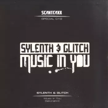 Sylenth & Glitch: Music In You / Detonation