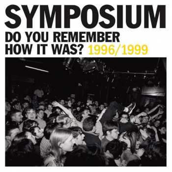 CD Symposium: Do You Remember How It Was? 1996/1999