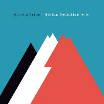 Stefan Schultze: System Tribe