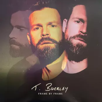 T. Buckley: Frame By Frame