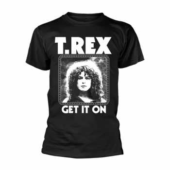 Merch T. Rex: T-shirt Get It On