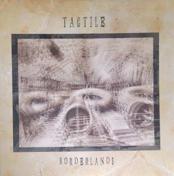 2LP Tactile: Borderlands CLR | LTD | NUM