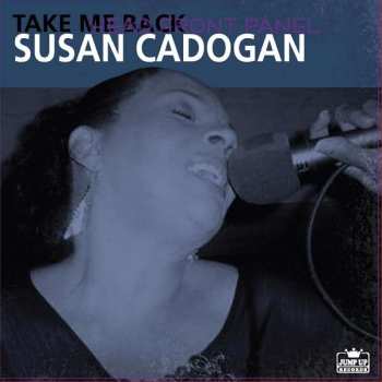 LP Susan Cadogan: Take Me Back