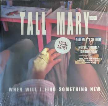 LP Tall Mary: When Will I Find Something New