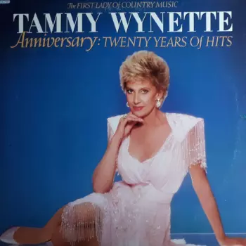 Tammy Wynette: Anniversary: Twenty Years Of Hits