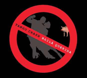 Album Tango Crash: Bailá, Querida