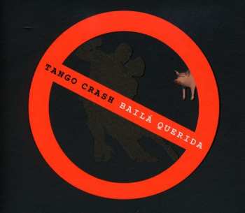 CD Tango Crash: Bailá, Querida