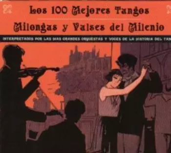 Tanzmusik: Los 100 Mejores Tangos