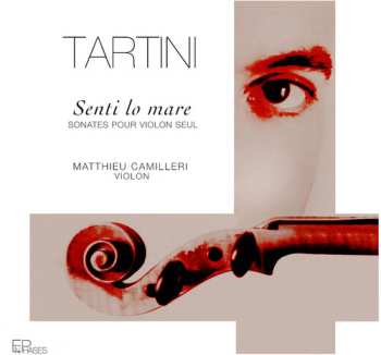 Album Tartini / Camilleri: Senti Lo Mare Sonate