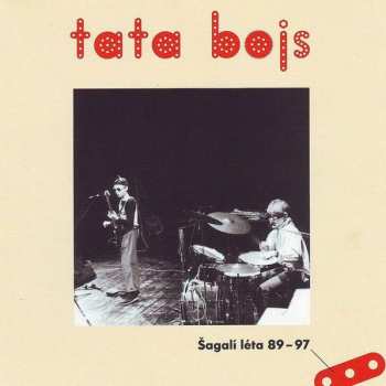 Album Tata Bojs: Šagalí Léta 89-97