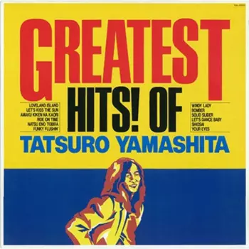 Greatest Hits! Of Tatsuro Yamashita [ltd.]