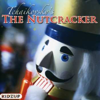 Album Pyotr Ilyich Tchaikovsky: Tchaikovsky's The Nutcracker