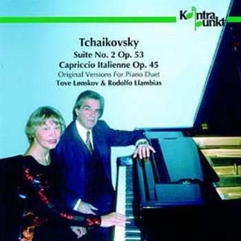 Album Pyotr Ilyich Tchaikovsky: Suite No. 2, Op. 53 - Capriccio Italienne Op. 45 (Original Versions For Piano Duet)