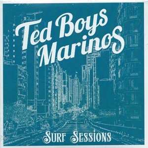 LP Ted Boys Marinos: Surf Sessions