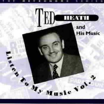 Album Ted Heath And His Music: Listen To My Music Vol.2