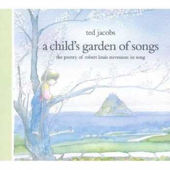 CD Ted Jacobs: A Child's Garden Of Songs