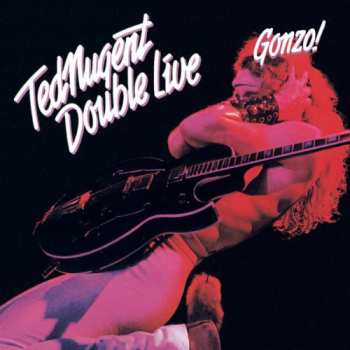 2LP Ted Nugent: Double Live Gonzo!