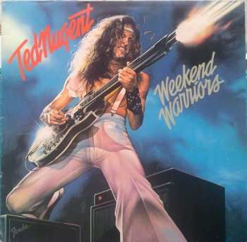 LP Ted Nugent: Weekend Warriors