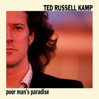 Album Ted Russell Kamp: Poor Man's Paradise