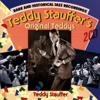 2CD Teddy Stauffer Und Seine Original Teddies: Rare And Historical Jazz Recordings