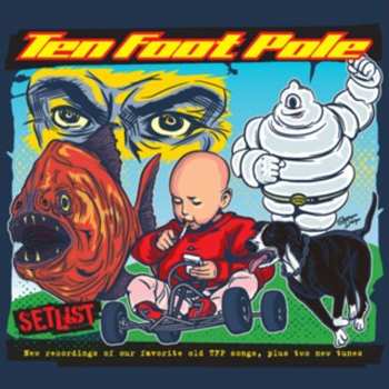 CD Ten Foot Pole: Setlist