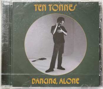 CD Ten Tonnes: Dancing Alone