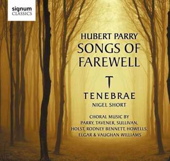 CD Tenebrae: Hubert Parry Songs of Farewell