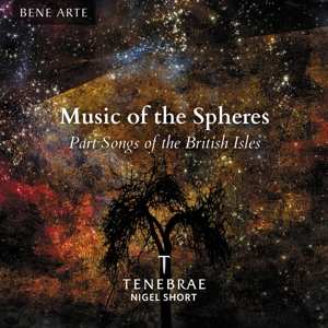 CD Tenebrae: Music Of The Spheres: Part Songs Of The British Isles