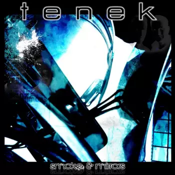 Tenek: Smoke & Mirrors